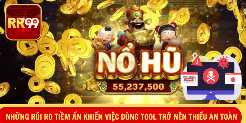 Những rủi ro tiềm ẩn khiến việc dùng tool trở nên thiếu an toàn