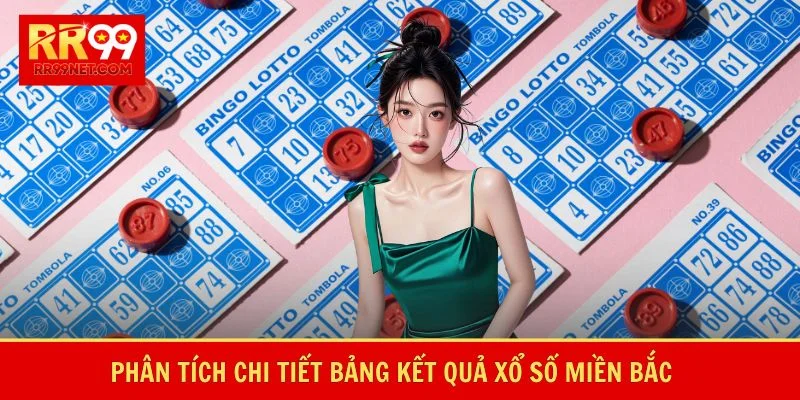 Phân tích chi tiết bảng kết quả xổ số miền Bắc