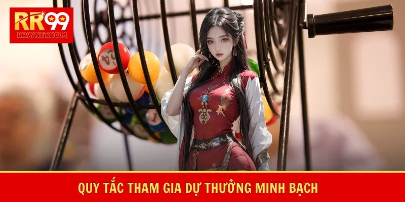 Quy tắc tham gia dự thưởng minh bạch