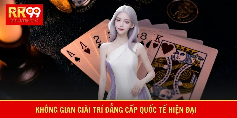 Không gian giải trí đẳng cấp quốc tế hiện đại