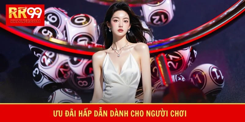 Ưu đãi hấp dẫn dành cho người chơi